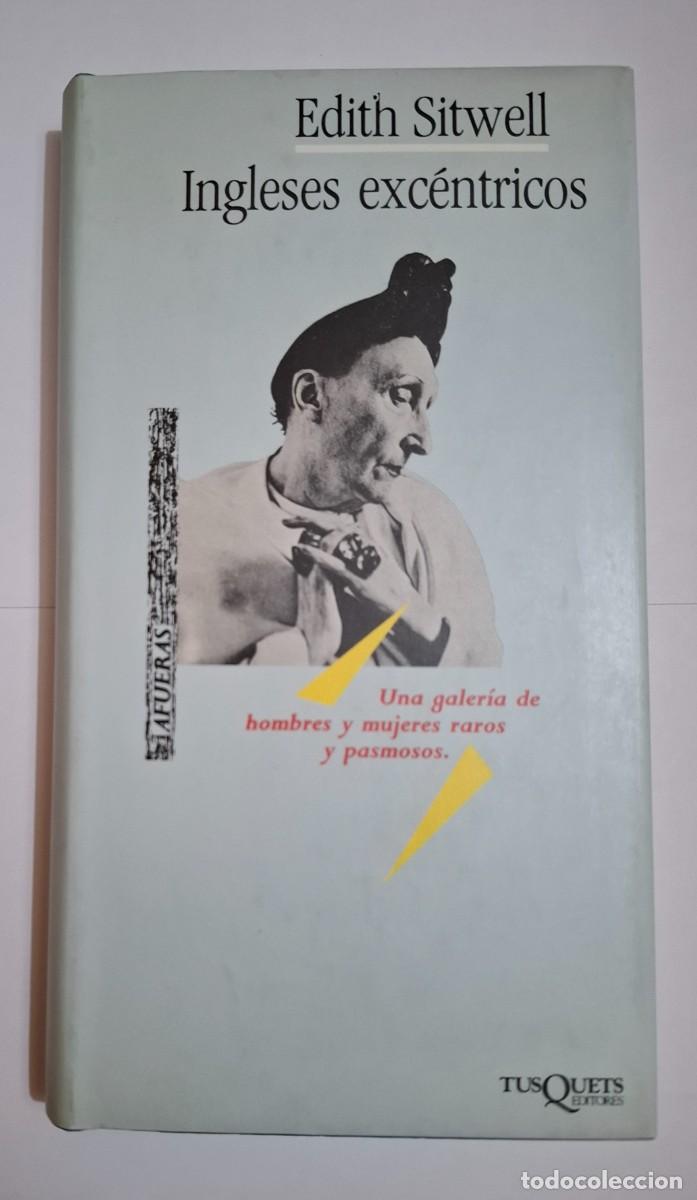 Second hand books: EDITH SITWELL: INGLESES EXC&Eacute;NTRICOS (UNA GALER&Iacute;A DE HOMBRES Y MUJERES RAROS Y PASMOSOS)