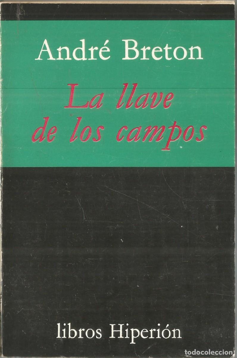Libros de segunda mano: ANDRE BRETON. LA LLAVE DE LOS CAMPOS. HIPERION - Foto 1