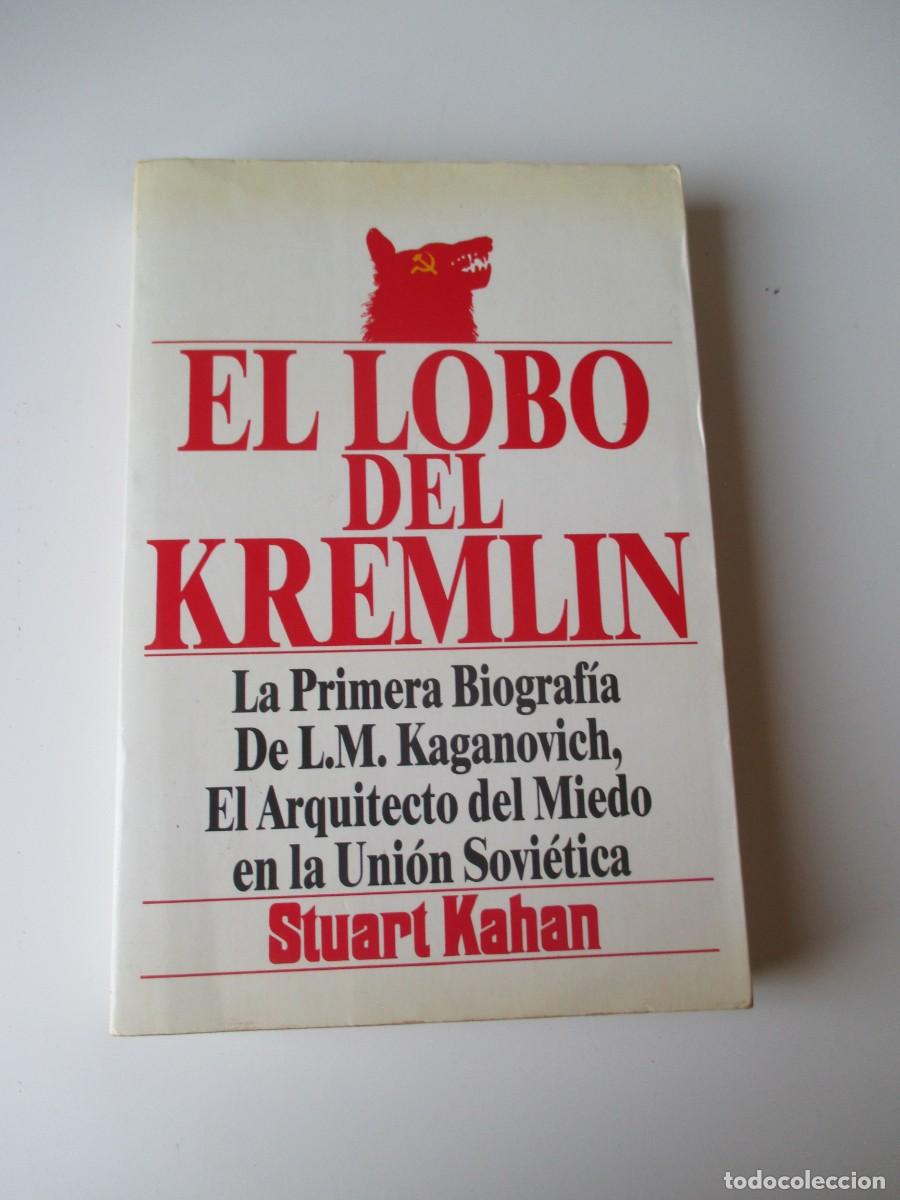 Libros de segunda mano: STUART KAHAN El lobo del Kremlin W34454 - Foto 1