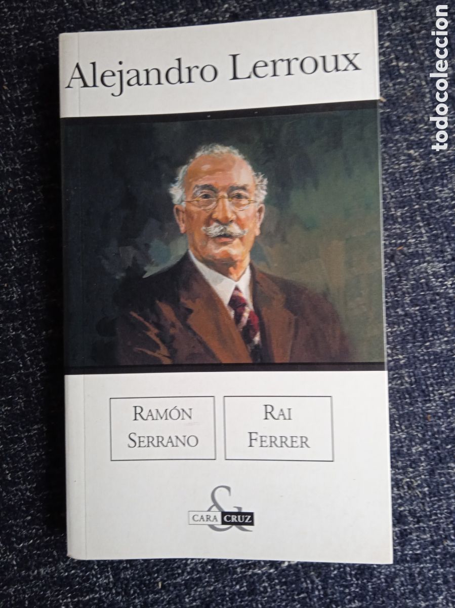 Libros de segunda mano: ALEJANDRO LERROUX / RAMON SERRANO Y RAI FERRER - Foto 1