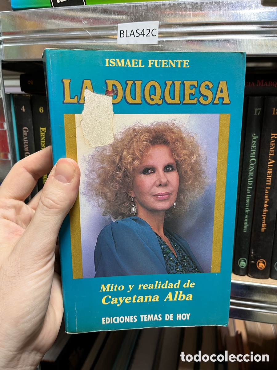 Libros de segunda mano: BLAS42C ISMAEL FUENTE LA DUCUESA Mito y realidad de Cayetana Alba EDICIONES TEMAS DE HOY