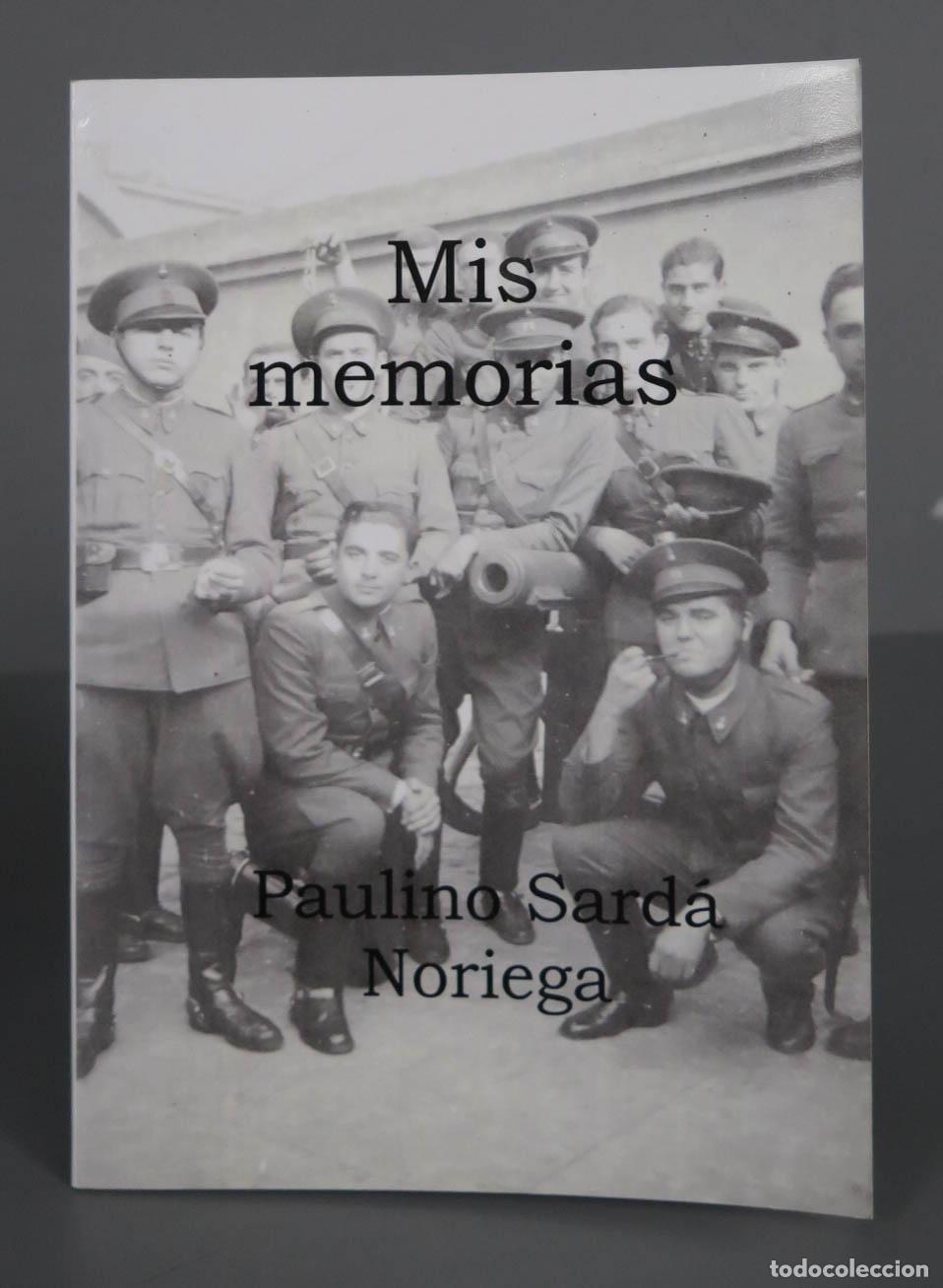 Gebrauchte B&uuml;cher: MIS MEMORIAS. PAULINO SARDA NORIEGA. DEDICADO AUTOGRAFO AUTOR