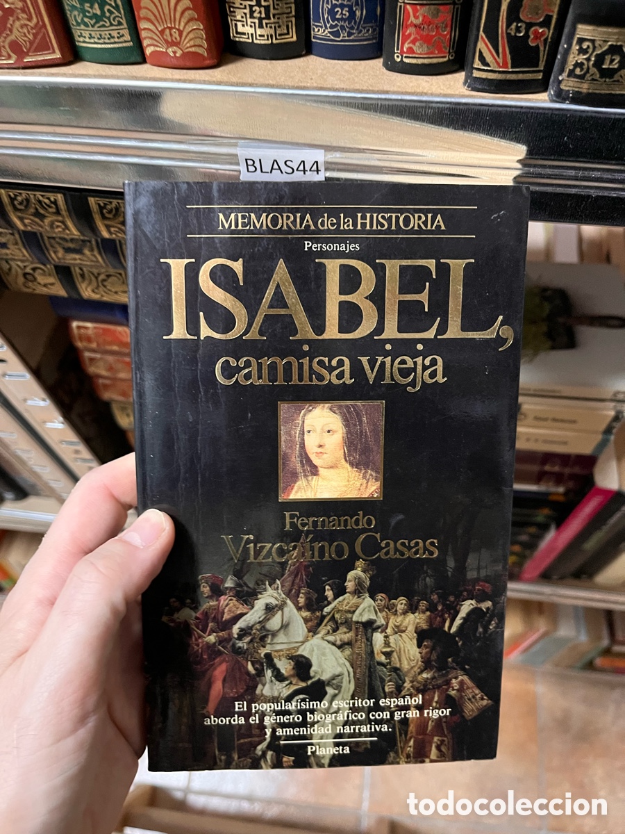 Libros de segunda mano: BLAS44 MEMORIA de la HISTORIA Personajes ISABEL, camisa vieja Fernando Vizcano Casas