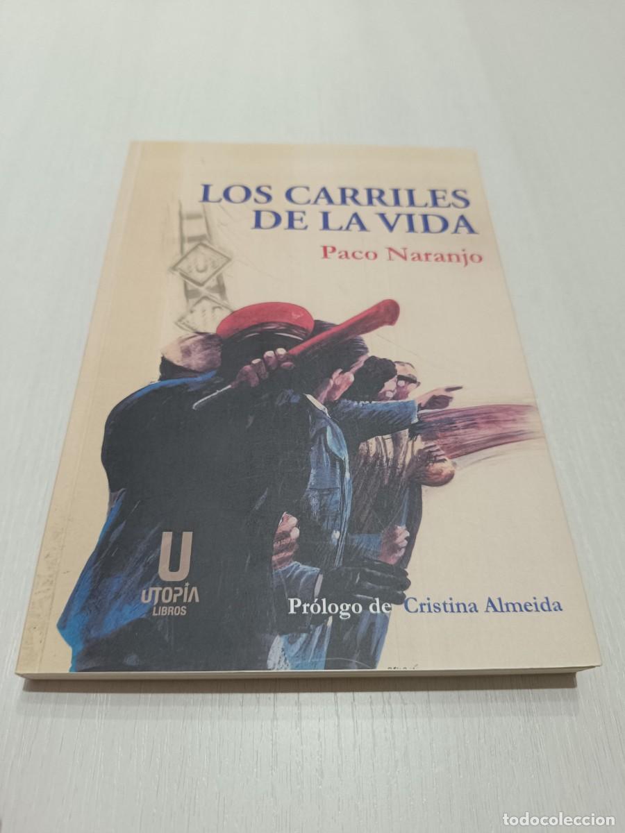 Libros de segunda mano: Los carriles de la vida.- Paco Naranjo - Foto 1