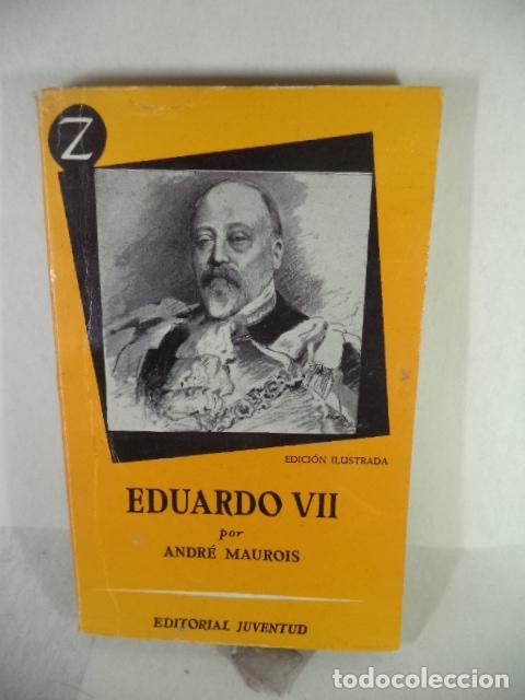 Libros de segunda mano: EDUARDO VII - ANDRE MAUROIS - Foto 1