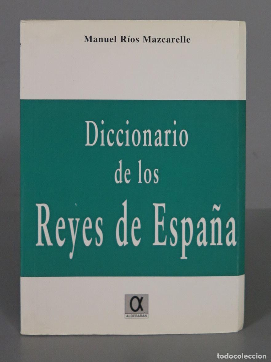 Gebrauchte B&uuml;cher: Diccionario de los Reyes de Espa&ntilde;a Manuel R&iacute;os Mazcarelle