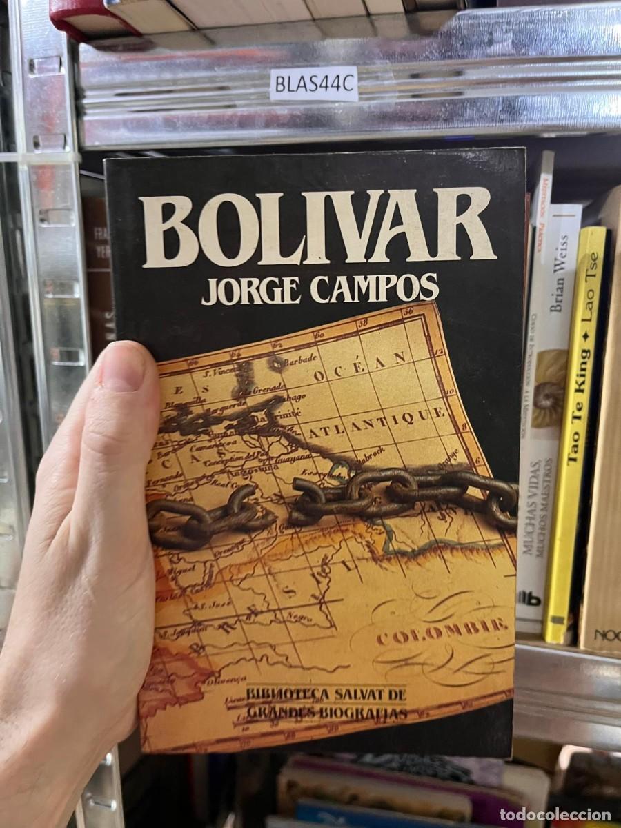Libros de segunda mano: BLAS44C GRANDES BIOGRAFIAS, BOLIVAR, JORGE CAMPOS