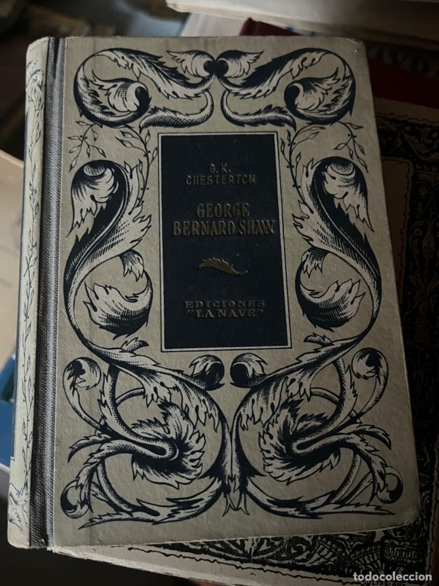 Libros de segunda mano: GEORGE BERNARD SHAW. G.R.CHESTERTON. Ediciones La Nave. - Foto 1