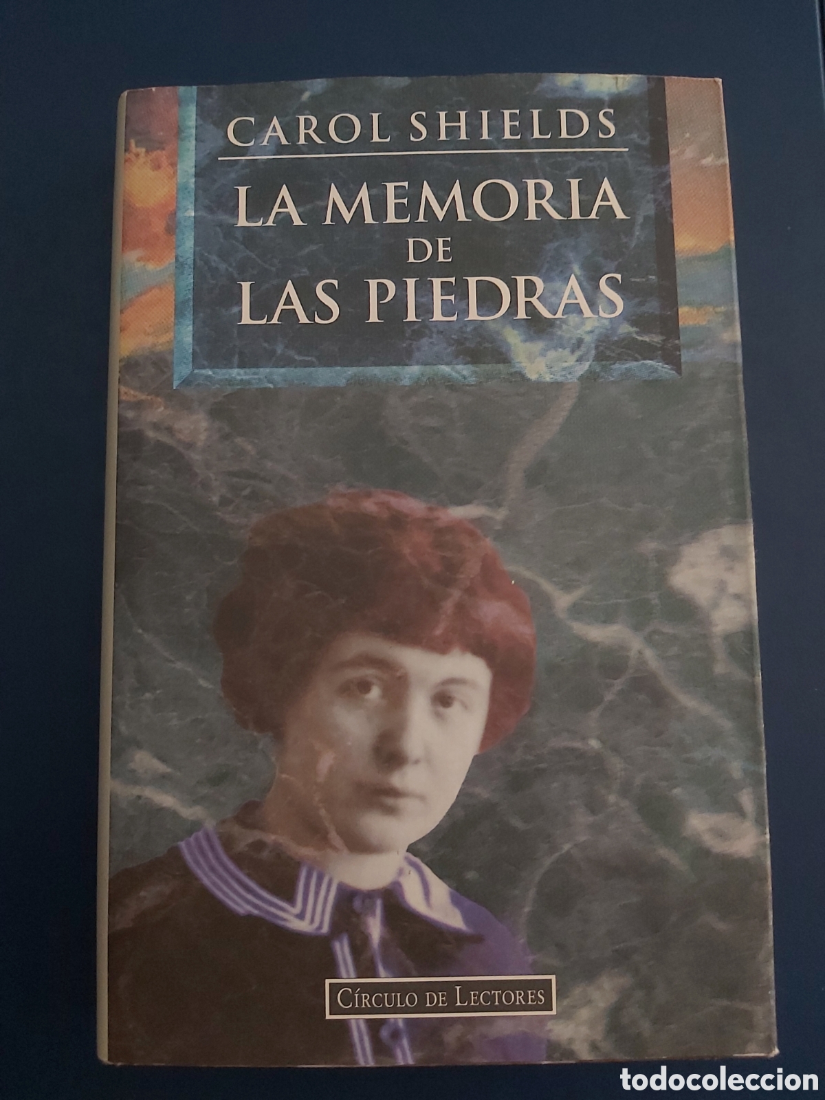 Libros de segunda mano: QUELA LIBRO. LA MEMORIA DE.LAS PIEDRAS CAROL SHIELDS C&Iacute;RCULO LECTORES