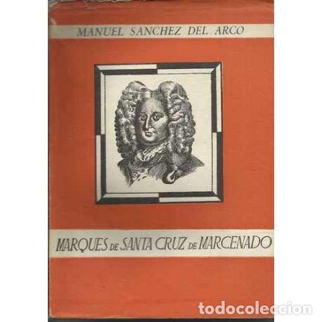 Libri di seconda mano: Marqu&eacute;s de Santa Cruz de Marcenado - Manuel S&aacute;nchez del Arco