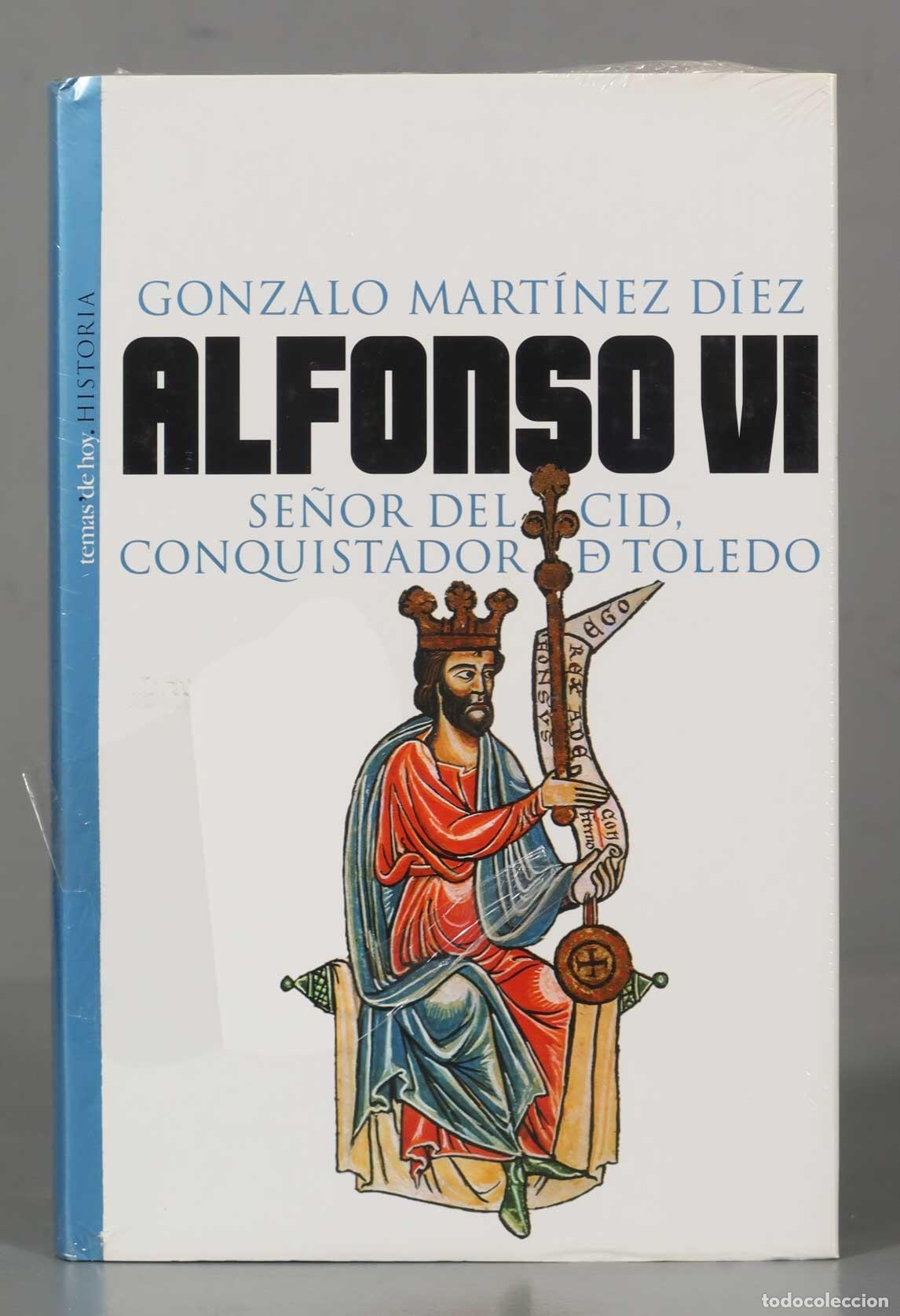 Livres d'occasion: Alfonso VI. Se&ntilde;or del Cid, conquistador de Toledo Mart&iacute;nez D&iacute;ez. PRECINTADO