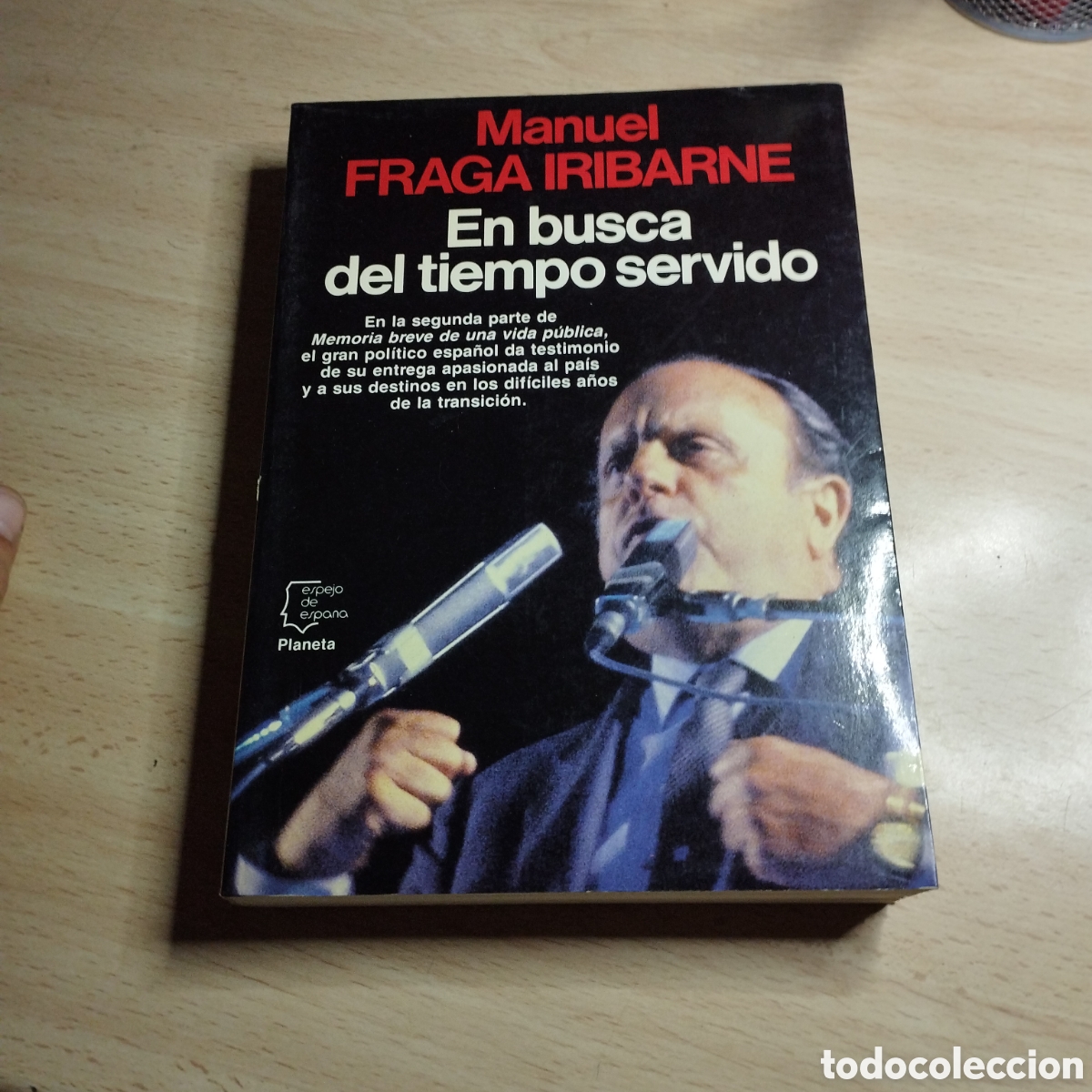 Libros de segunda mano: Manuel Fraga Iribarne. En busca del tiempo servido . 1987. Espejo de Espa&ntilde;a. Planeta. 1&ordf; Edici&oacute;n