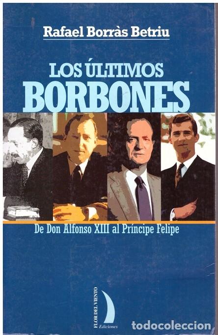 Libros de segunda mano: LOS ULTIMOS BORBONES - Foto 1