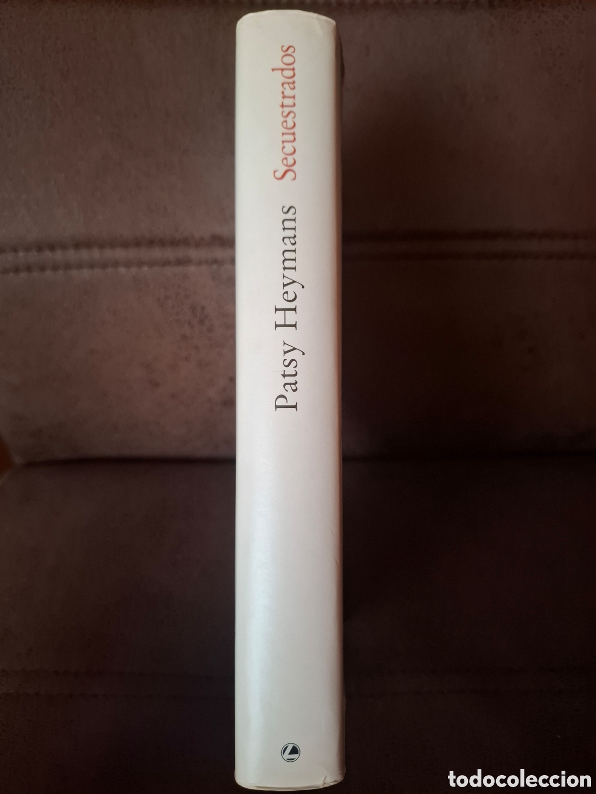 Libros de segunda mano: Libro SECUESTRADOS. Patsy Heymans. C&iacute;rculo de Lectores - Foto 3