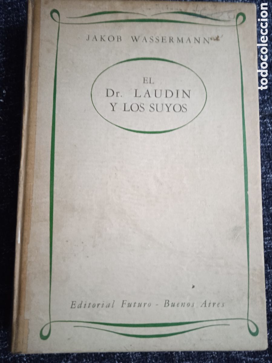 Second hand books: EL DOCTOR LAUDIN Y LOS SUYOS. / Jakob Wassermann.