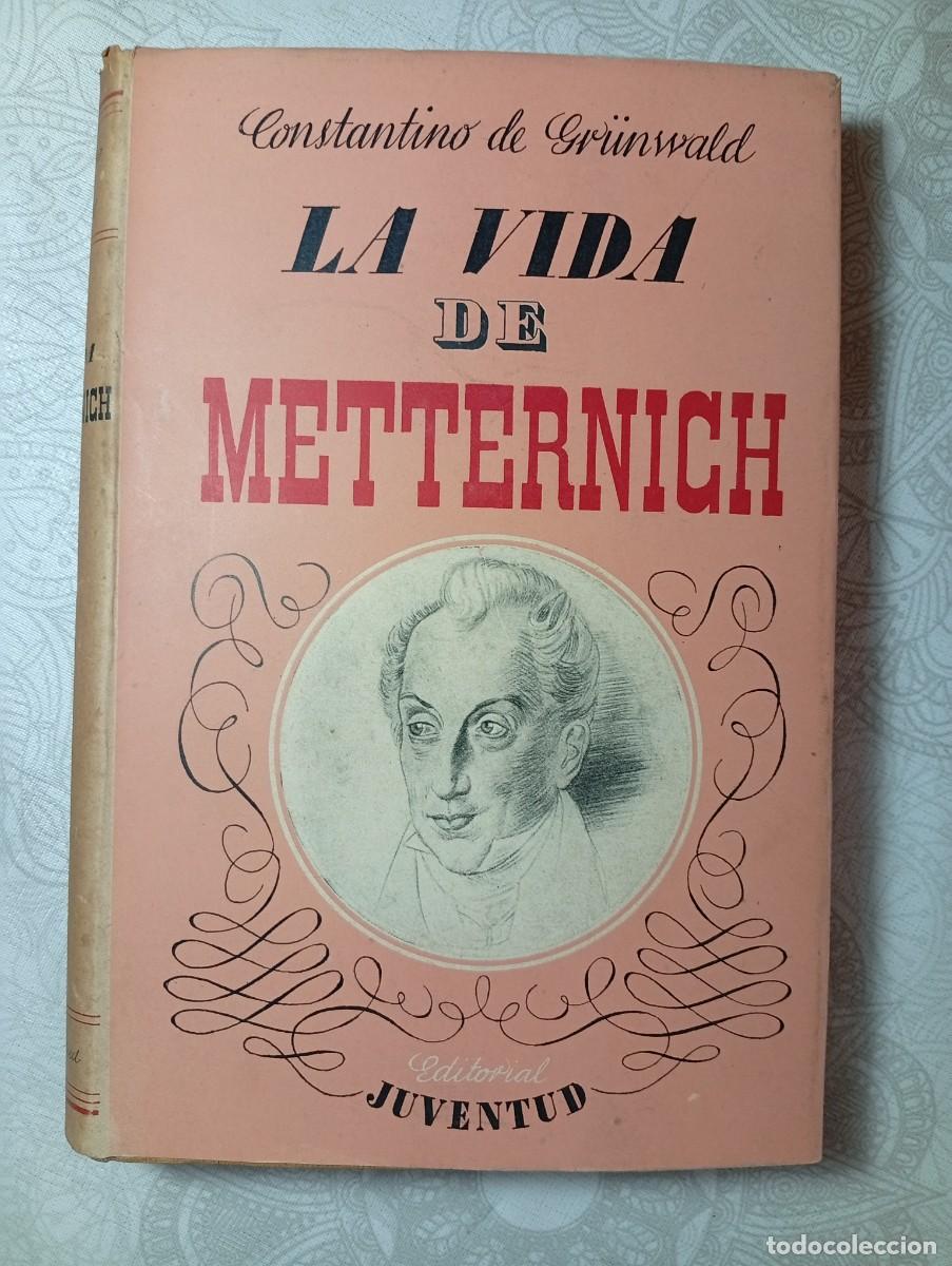 Libros de segunda mano: LA VIDA DE METTERNICH - GR&Uuml;NWALD - Foto 1