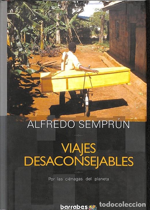 Libri di seconda mano: VIAJES DESACONSEJABLES - ALFREDO SEMPR&Uacute;N - BARRABES - 2007 - VIAJES SINGULARES