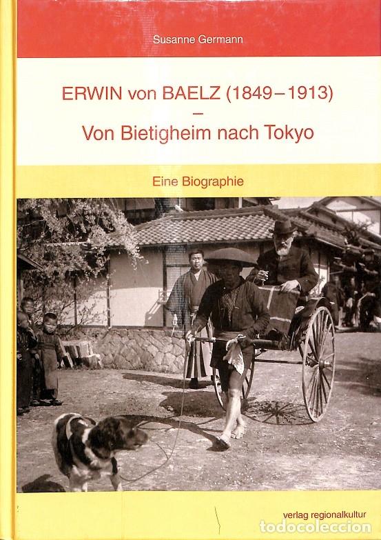 Second hand books: ERWIN VON BAELZ (1849-1913) - VON BIETIGHEIM NACH TOKYO - EDITORES VARIOS - 2014