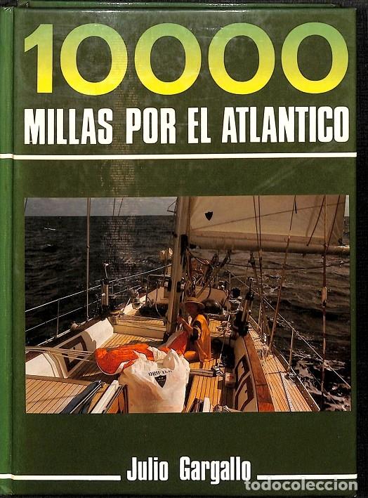 Livres d'occasion: 1000 MILLAS POR EL ATLANTICO - JULIO GARGALLO - EDITORES VARIOS - 1981