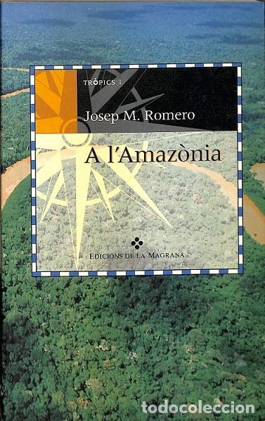 Livres d'occasion: JOSEP M ROMERO A L'AMAZONIA TROPICS 1 - ROMERO - MAGRANA - 1996 - JUDES XANGUET 5
