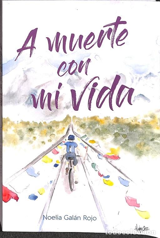 Gebrauchte B&uuml;cher: A MUERTE CON MI VIDA - NOELIA GLAN ROJO - EDITORES VARIOS - 2022