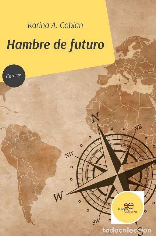 Livres d'occasion: HAMBRE DE FUTURO - COBIAN, K. A. - IBERICO EUROPA EDICIONES - CHRONOS - 2022