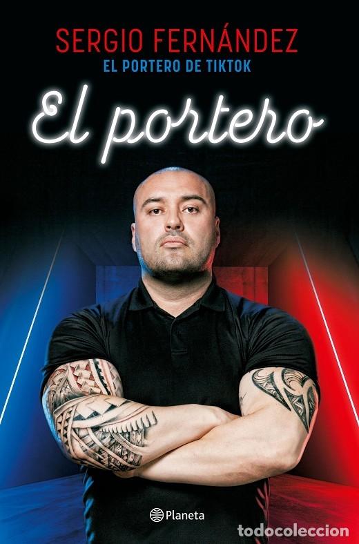 Libros de segunda mano: EL PORTERO - Sergio Fern&aacute;ndez - Planeta - NO FICCI&Oacute;N - 2023