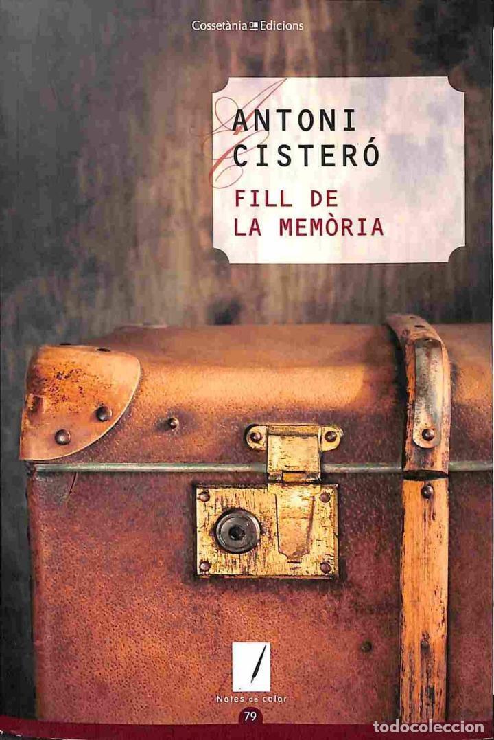 Libri di seconda mano: FILL DE LA MEM&Ograve;RIA - ANTONI CISTERO I GARCIA - Cosset&agrave;nia Edicions - 2017 - NOTES DE COLOR