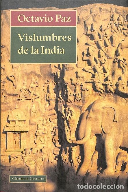 Gebrauchte B&uuml;cher: VISLUMBRES DE LA INDIA - OCTAVIO PAZ - C&Iacute;RCULO DE LECTORES - 1995