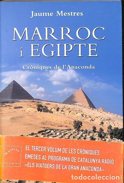 Libri di seconda mano: CR&Ograve;NIQUES DE L'ANACONDA MARROC I EGIPTE - MESTRES, JAUME - COLUMNA - 2004 - COL.LECCI&Oacute; DE VIATGES