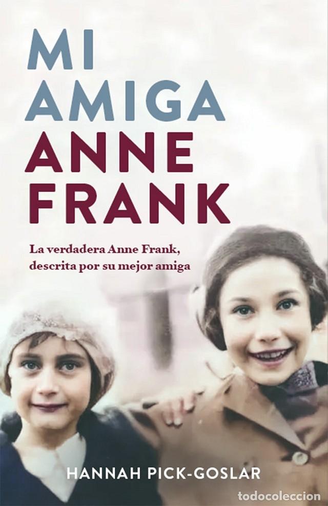 Second hand books: MI AMIGA ANNE FRANK - PICK-GOSLAR, HANNAH - PLAZA Y JANES - 2023 - OBRAS DIVERSAS