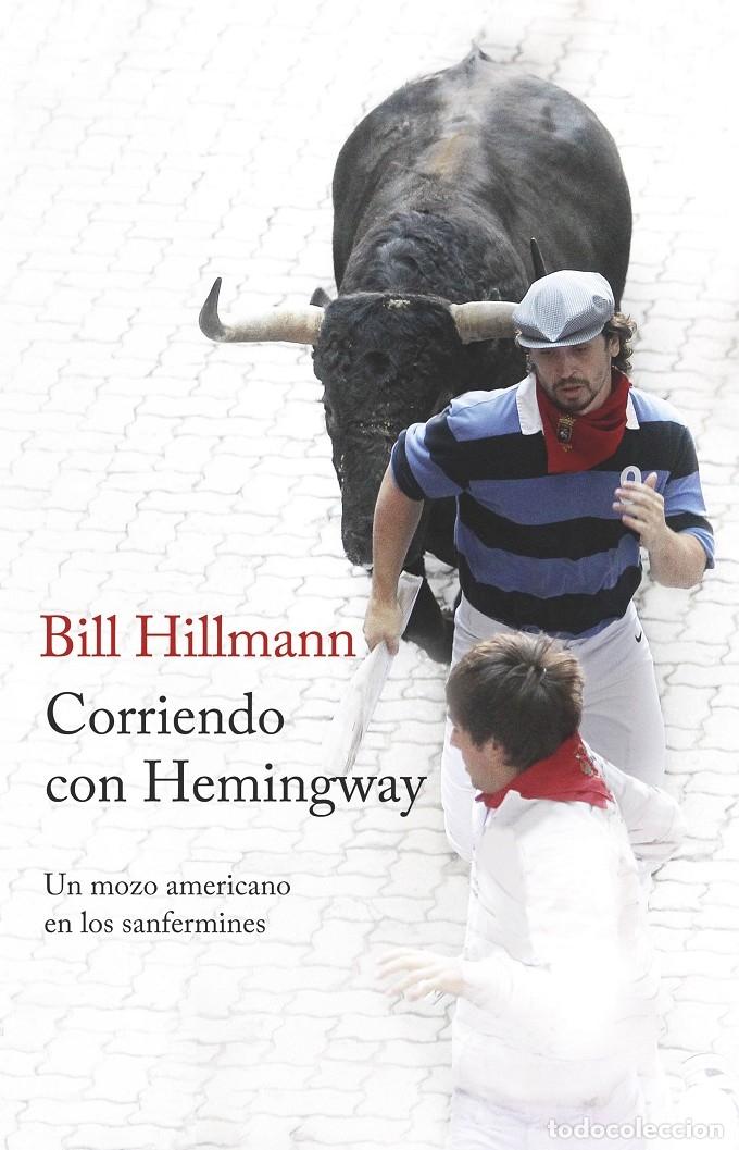 Libros de segunda mano: CORRIENDO CON HEMINGWAY - HILLMANN, BILL - Ed. Pen&iacute;nsula - 2016 - PEN&Iacute;NSULA