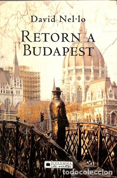 Livres d'occasion: RETORN A BUDAPEST - NELLO, DAVID - COLUMNA - 2001 - COL.LECCI&Oacute; DE VIATGES