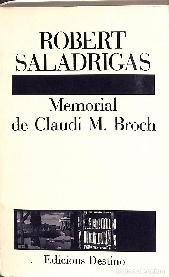 Libri di seconda mano: MEMORIAL DE CLAUDI M. BROCH - ROBERT SALADRIGAS - DESTINO - 1986