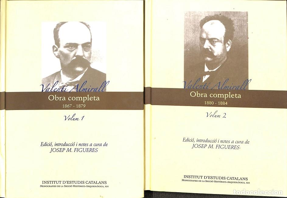 Livres d'occasion: VALENT&Iacute; ALMIRALL OBRA COMPLETA 2 VOL - VALENT&Iacute; ALMIRAL - INST. ESTUDIS CATALANS - 2013