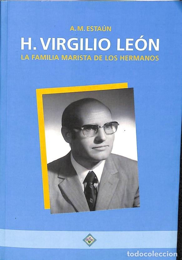 Livres d'occasion: H VIRGILIO FELON LA FAMILIA MARISTA DE LOS HERMANOS - A.M. ESTAUN - EDICIONS SARAGONA - 2010