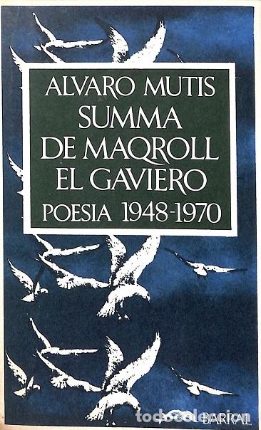 Libri di seconda mano: SUMMA DE MAQROLL. EL GAVIERO 1948-1970 - ALVARO MUTIS - EDITORES VARIOS - 1973