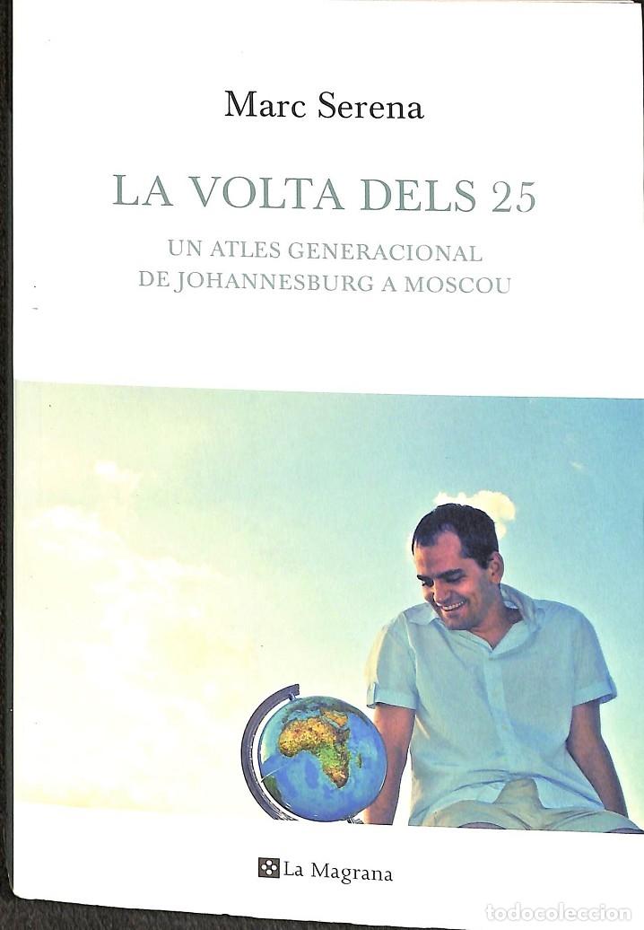 Livres d'occasion: LA VOLTA DELS 25 - SERENA MARC - EDICIONES RBA - 2011 - LA MAGRANA