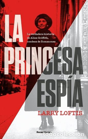 Libri di seconda mano: LA PRINCESA ESP&Iacute;A - Larry Loftis - Roca Editorial - 2022 - NO FICCI&Oacute;N