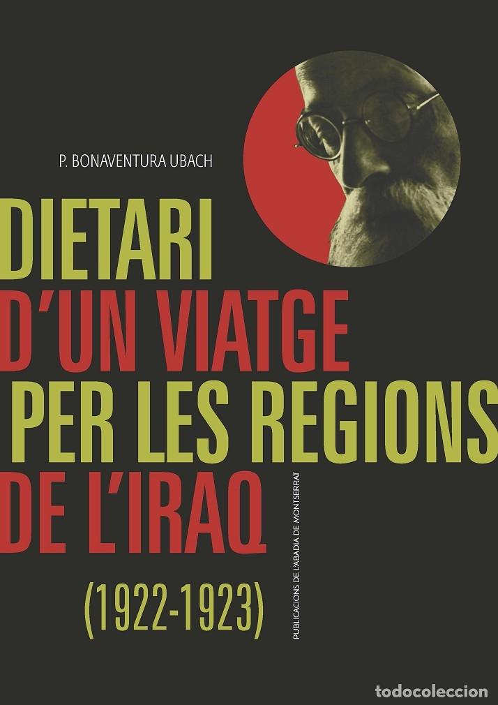 Livres d'occasion: DIETARI D'UN VIATGE PER LES REGIONS DE L - UBACH, BONAVENTURA - EDICIONS L`ABADIA DE MONTSERRAT - 20