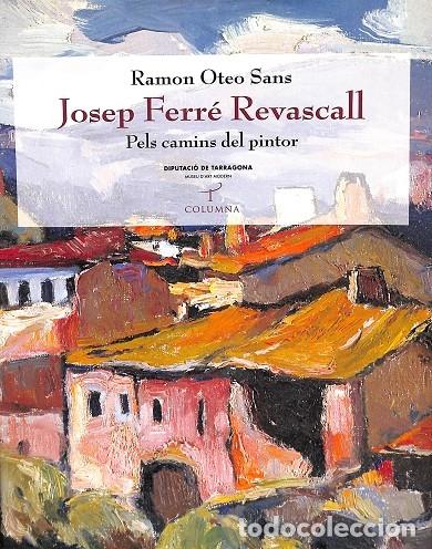 Livres d'occasion: JOSEP FERR&Eacute; REVASCALL (CATAL&Aacute;N-CASTELLANO-INGL&Eacute;S) - OTEO SANS, RAMON - COLUMNA - TAMARIT 13 - 2000