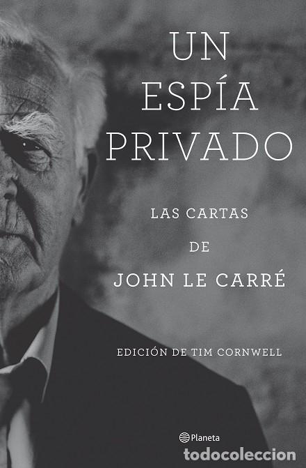 Second hand books: UN ESP&Iacute;A PRIVADO: CARTAS - LE CARR&Eacute; - Planeta - 2023 - PLANETA INTERNACIONAL