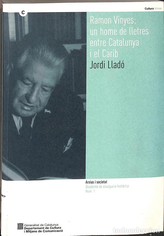Gebrauchte B&uuml;cher: RAMON VINYES: UN HOME DE LLETRES - LLAD&Oacute;, J. - GEN. CATALUNYA - ARXIUS I SOCIETAT. QUADERNS DIVULGAC