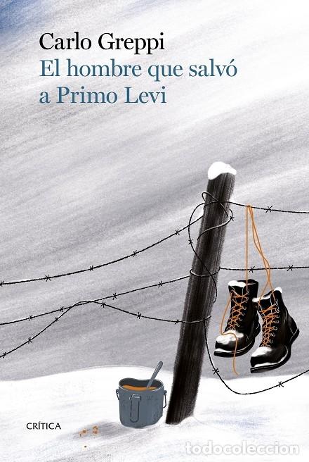 Gebrauchte B&uuml;cher: EL HOMBRE QUE SALV&Oacute; A PRIMO LEVI - GREPPI, CARLO - Cr&iacute;tica - 2023 - MEMORIA CR&Iacute;TICA