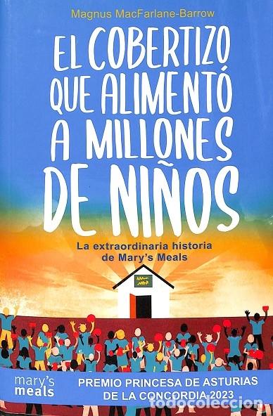 Second hand books: EL COBERTIZO QUE ALIMENT&Oacute; A MILLONES DE NI&Ntilde;OS - MAGNUS MACFARLANE-BARROW - EDITORIAL ADADP - 2023