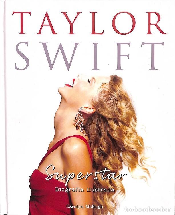 Libri di seconda mano: TAYLOR SWIFT SUPERSTAR - MCHUGH, CAROLYN - BOLDLETTERS - 2024 - GRANDES ESTRELLAS POP-ROCK INTERNACI