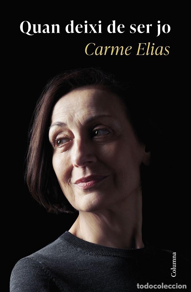 Second hand books: QUAN DEIXI DE SER JO - ELIAS, CARME - COLUMNA - NO FICCI&Oacute; COLUMNA - 2023