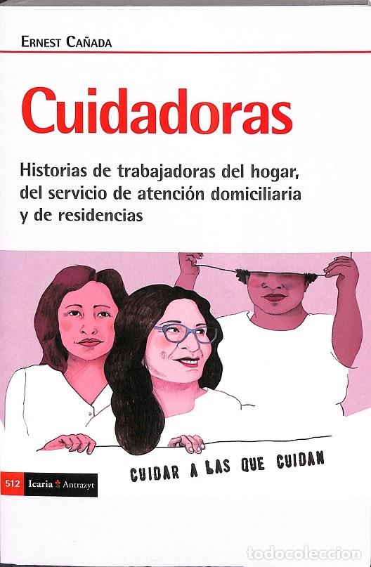 Second hand books: CUIDADORAS - CA&Ntilde;ADA MULLOR, ERNEST - ICARIA - ANTRAZYT 512 - 2021