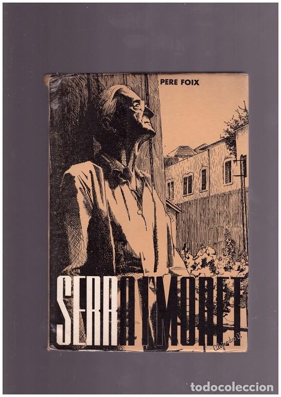 Libros de segunda mano: SERRA I MORET - PERE FOIX - EDITORIAL MEXICANOS UNIDOS - 1967, 1&ordf; EDICI&Oacute;N