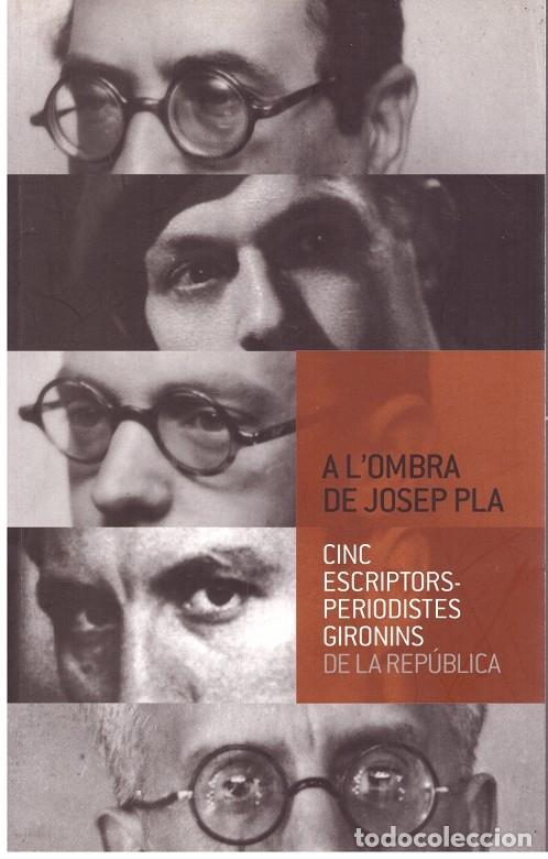 Gebrauchte B&uuml;cher: A L'OMBRA de JOSEP PLA - AAVV. - FUNDACIO JOSEP PLA - 2011